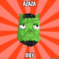 azaza doy