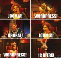 Joomla! Wordpress! Drupal! Joomla! Wordpress! 1C Bitrix