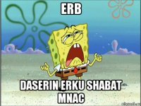 erb daserin erku shabat mnac