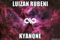 luizan rubeni kyanqne