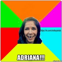  adriana!!!