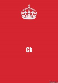 Ck