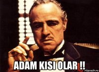  adam kisi olar !!