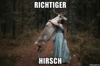 richtiger hirsch