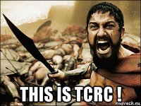  this is tcrc !