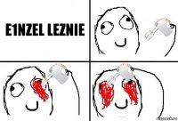 E1NZEL LEZNIE