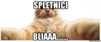 spletnici bliaaa.......