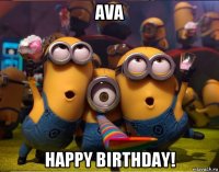 ava happy birthday!