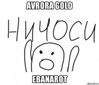 avrora gold ebanarot