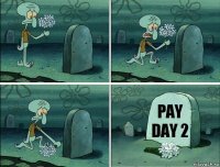 Pay DAy 2