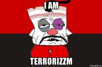 i am terrorizzm