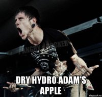  dry hydro adam's apple