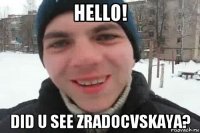 hello! did u see zradocvskaya?