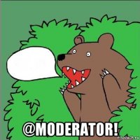  @moderator!