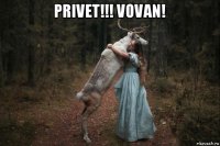 privet!!! vovan! 