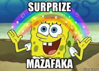 surprize mazafaka