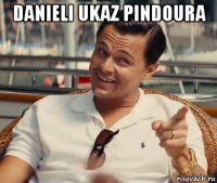 danieli ukaz pindoura 