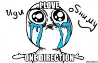 i love one direction