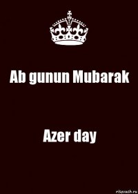 Ab gunun Mubarak Azer day