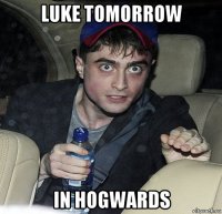 luke tomorrow in hogwards