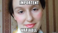 importent variable