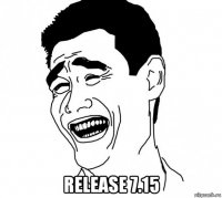  release 7.15