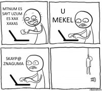 MTNUM ES SAYT UZUM ES XAX XAXAS U MEKEL SKAYP@ ZNAGUMA 