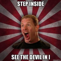 step inside see the devil in i