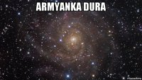 armyanka dura 