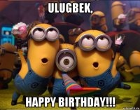 ulugbek, happy birthday!!!