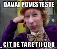 davai povesteste cit de tare tii dor