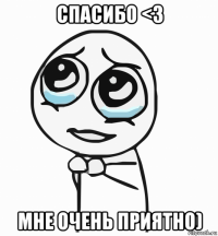 спасибо <3 мне очень приятно)