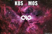 kos _ моs 