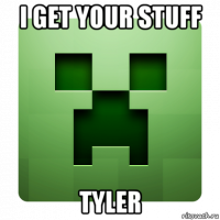 i get your stuff tyler