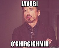 javobi o'chirgichmiii