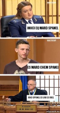 inhci eq mard spanel es mard chem spanel ar@ spanel es lav es arel