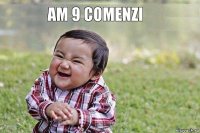 am 9 comenzi 