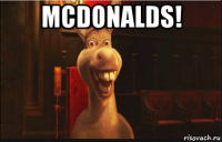 mcdonalds! 