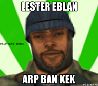 lester eblan arp ban kek