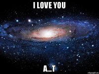 i love you a...t