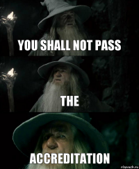 You shall not pass the Accreditation