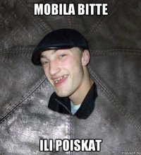 mobila bitte ili poiskat