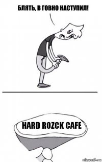 Hard rozck cafe