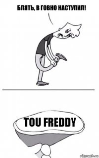 Tou Freddy