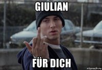 giulian für dich