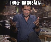 inq@ ira xosal@ 