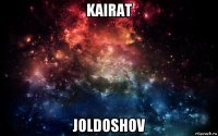 kairat joldoshov