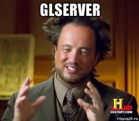 glserver 