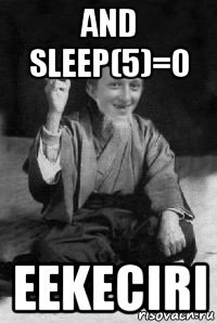 and sleep(5)=0 eekeciri