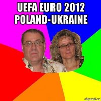 uefa euro 2012 poland-ukraine 